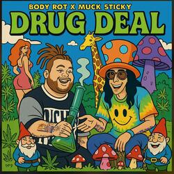 Drug Deal (feat. Muck Sticky)
