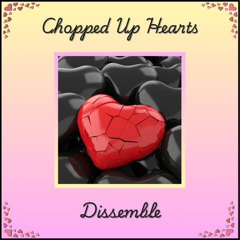 Chopped Up Hearts