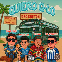 Quiero Q-Lo (feat. Wilson Sv, Chan & El Veinti7)