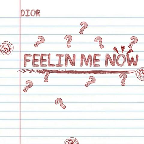 Feelin Me Now