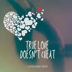 True love doesn't cheat