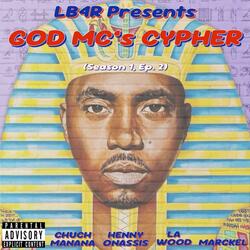 God MC's Cypher (Nas) (feat. Chuch Manana, Henny Onassis & LA Wood)
