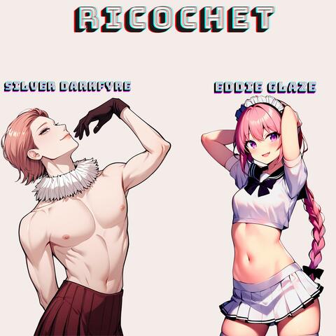 Ricochet (feat. Silver DarkFyre)