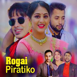 Rogai Piratiko (feat. Padma Bashyal Pandey & Bimal Paudel)