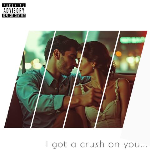 I Got A Crush On You