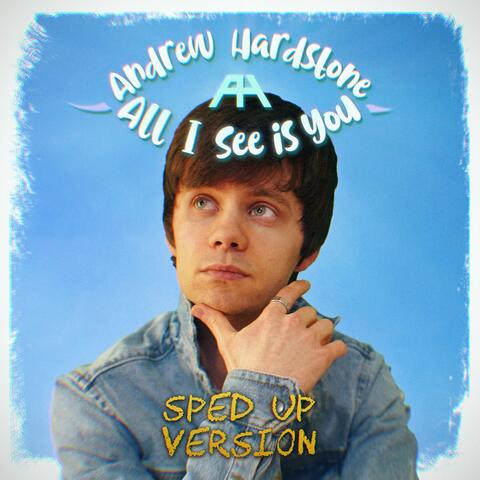 All I See is You (Sped Up)