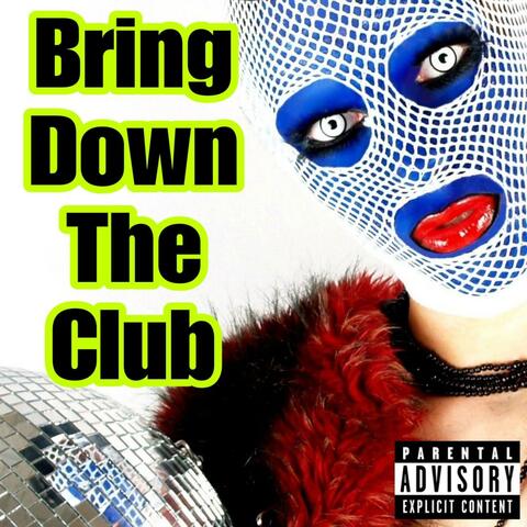 Bring Down The Club
