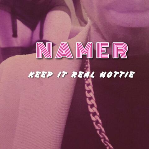 Keep It Real Hottie