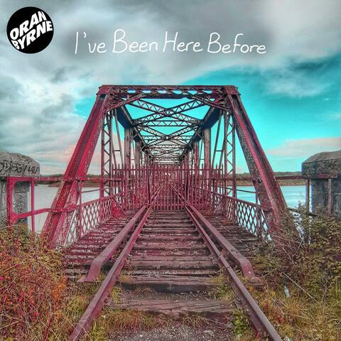 I've Been Here Before