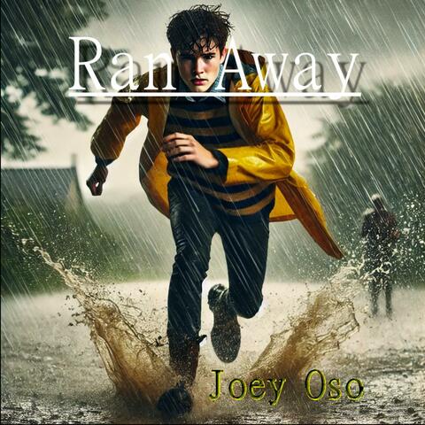 Ran Away