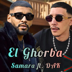 El Ghorba (feat. Samara & DAK)