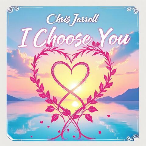 I Choose You