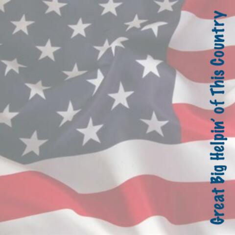 Great Big Helpin' of this Country