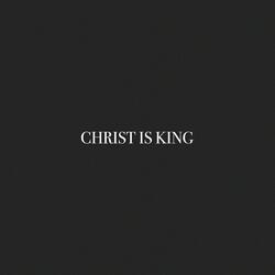 Christ Is King