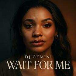 Wait For Me