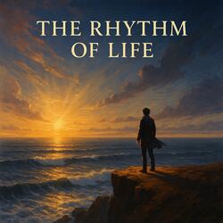 The Rhythm of Life