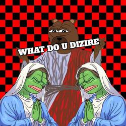 WHAT DO U DIZIRE