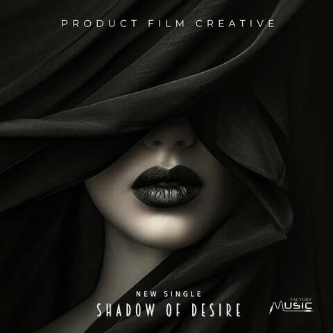 Shadow of desire