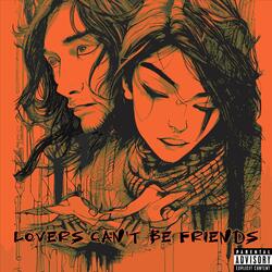 Lovers Cant Be Friends (feat. EszJay)
