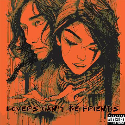 Lovers Cant Be Friends (feat. EszJay)