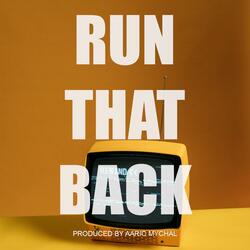 Run That Back