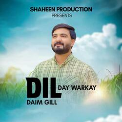 Dil Day Warkay (feat. Daim Gill)