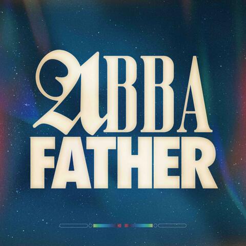 Abba Father (Amazing God) (Radio Edit)