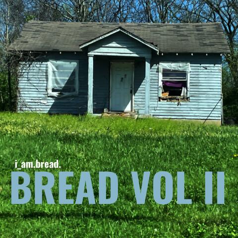 BREAD: VOL II