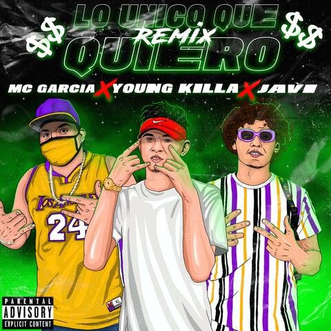 Lo Unico que Quiero (feat. Javii & Mc Garcia)