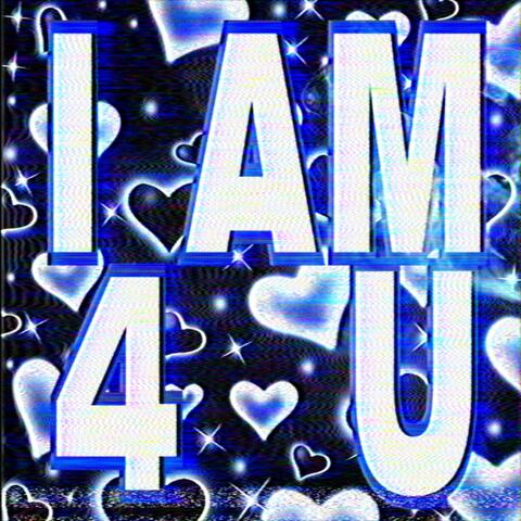 I AM 4 U