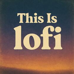 This is LoFi