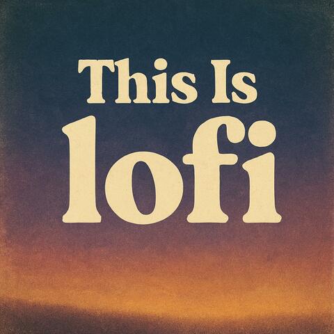 This is LoFi