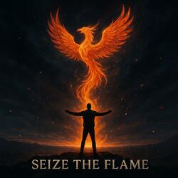 Seize the Flame