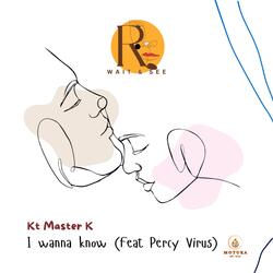 I Wanna Know (feat. Percy Virus)