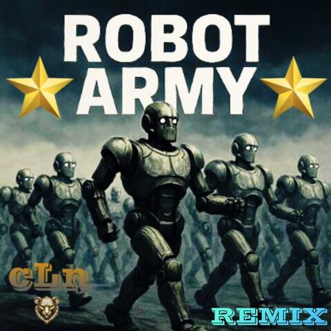 Robot Army (Remix)