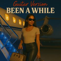 Been A While (feat. Luis Chacon) (Guitar Version)