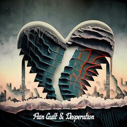 PAIN GUILT & DESPERATION REMIX (feat. Ken Star) (Remaster)