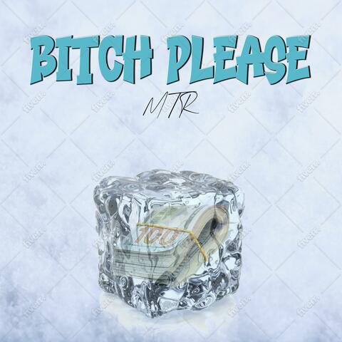 Bitch Please