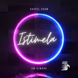 Istimela (Gospel Gqom)