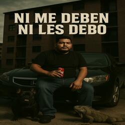 Ni Me Deben Ni Les Debo