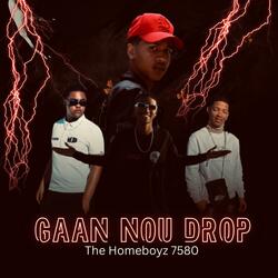 Gaan Nou Drop !