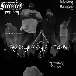 Tell Me (feat. Pug Dough)
