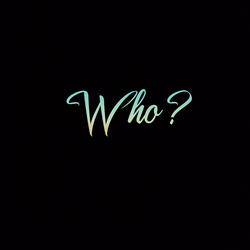 Who You?