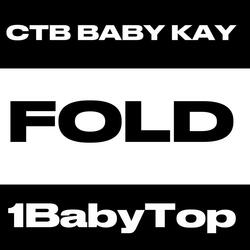 Fold (feat. Baby Top)