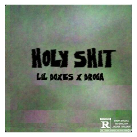 holy shit. (feat. Droga)