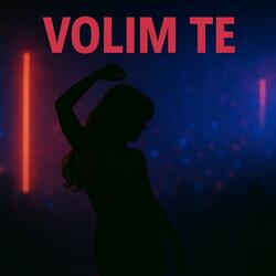 Volim Te
