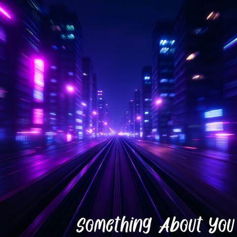 Something About You