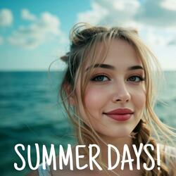 SUMMER DAYS!