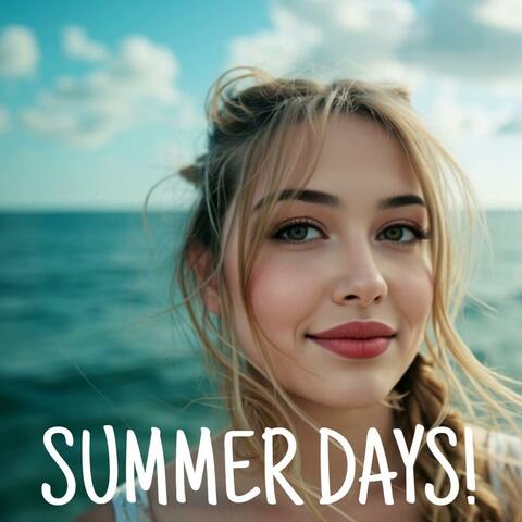 SUMMER DAYS!