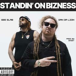 STANDIN' ON BIZNESS (feat. Gee Slab)